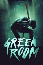 Green Room (2015) BluRay Dual Audio [Hindi DD5.1 + English DD5.1] 480p | 720p | 1080p ESub