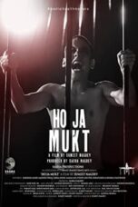 Ho Ja Mukt (2023) 360p + 720p + 1080p AMZN WEB-DL Hindi DDP5.1 HEVC