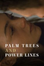 Palm Trees and Power Lines (2023) 720p WEBRip Tamil Dubbed Watch Online (1XBET)