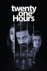 Twenty One Hours (2022) 1080p WEBRip Hindi Dubbed Watch Online (RajBet)