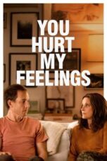 You Hurt My Feelings (2023) 720p WEBRip HINDI DUBBED Watch Online (1XBET)