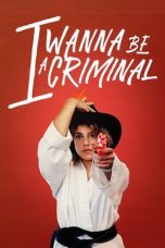 I Wanna Be a Criminal (2023) 720p WEBRip Tamil Dubbed Watch Online (1XBET)